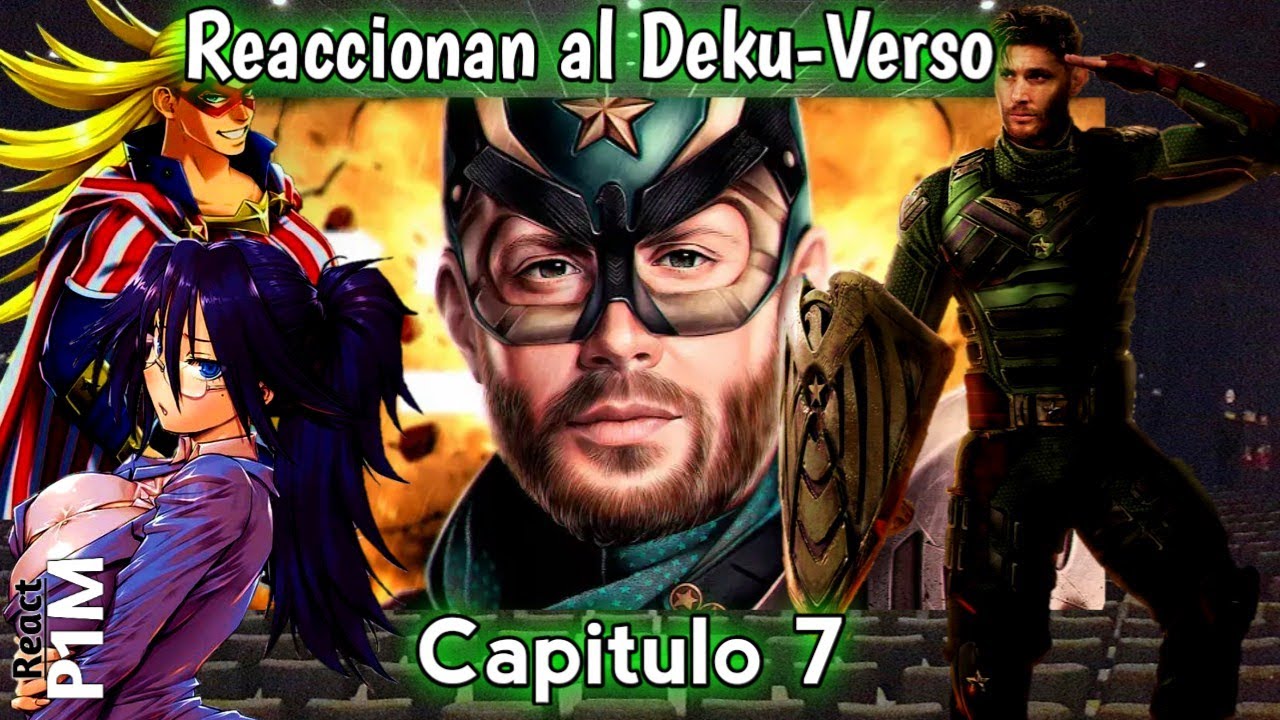 BNHA(Mundo femenino) | Reaccionan al Deku-verso| Capítulo 7 | Soldier boy