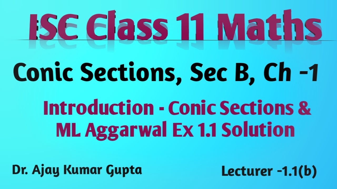 ISC Class 11 Maths | Conic Sections Introduction | Sec b | ML Aggarwal Ex 1.1 Solution |
