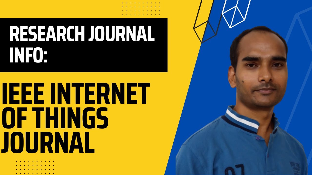Research Journal Info: IEEE Internet of Things Journal, IEEE
