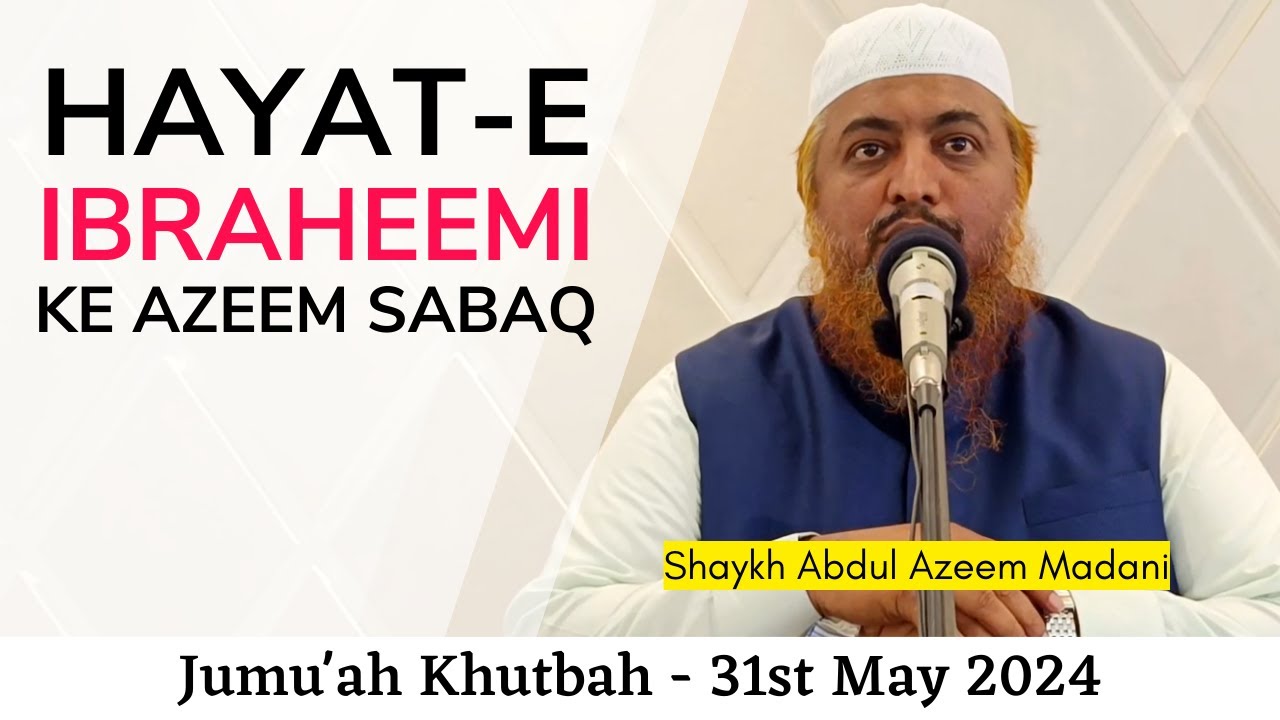 Hayat-e Ibraheemi Ke Azeem Sabaq by Shaykh Abdul Azeem Madani