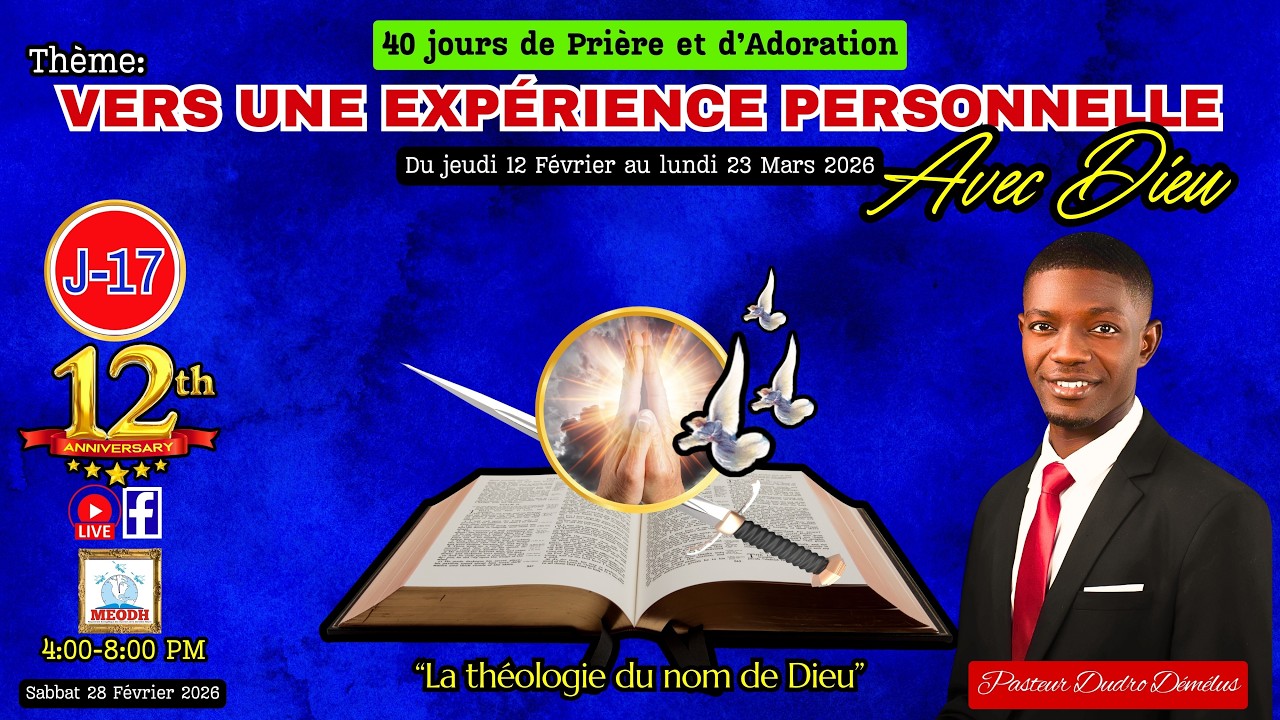 40 Jours de Prière & d'Adoration (Vers une expérience Personnelle avec Dieu: 28/02/26)