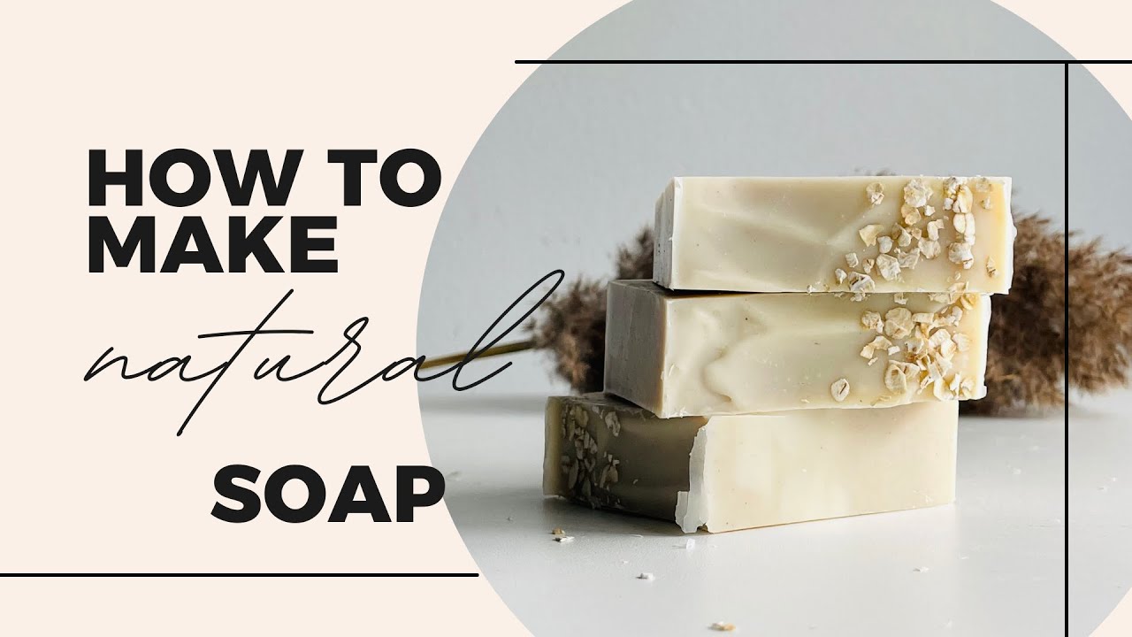How To Make Oat Soap with Recipe: Great for Dry Skin