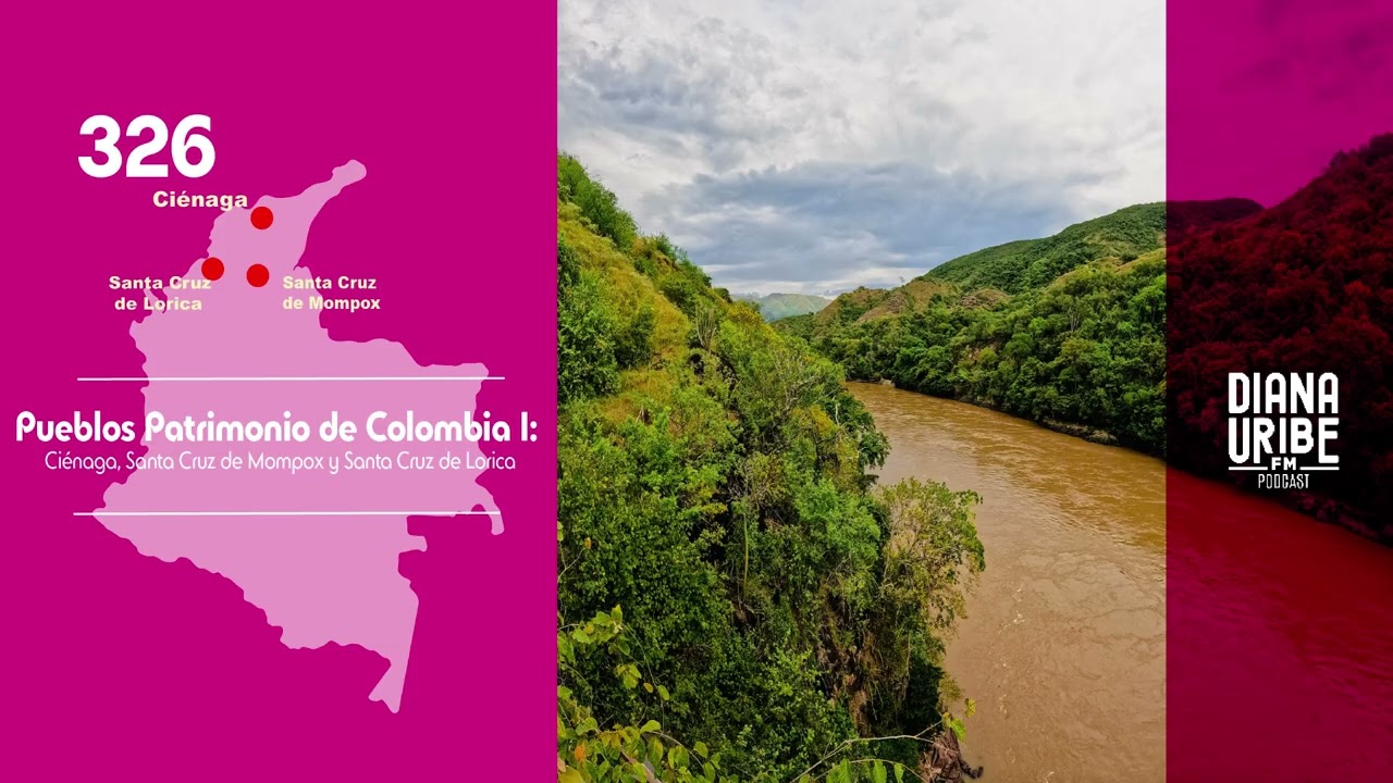 Pueblos Patrimonio de Colombia I: Ciénaga, Santa Cruz de Mompox y Sa