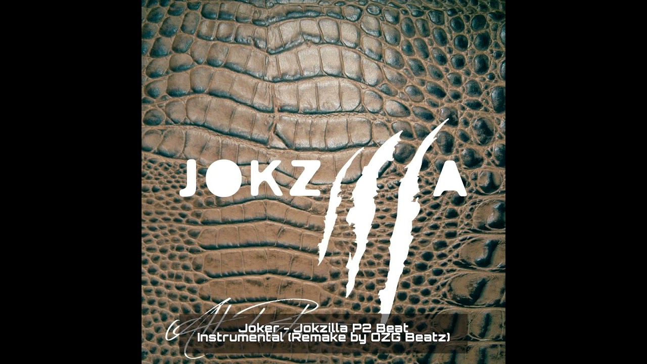 Joker - Jokzilla P2 Beat Instrumental (Remake by OZG Beatz)