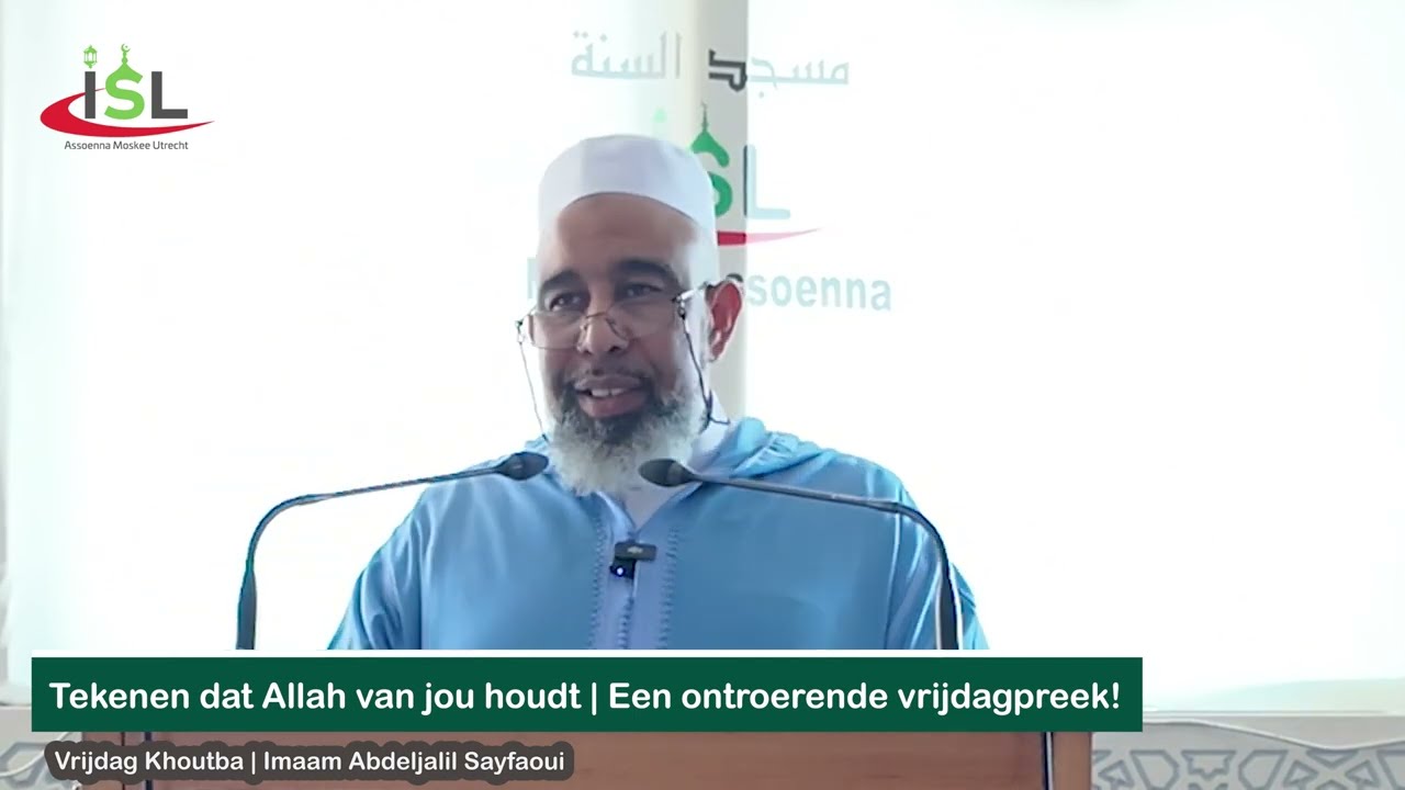 Tekenen dat Allah van jou houdt 💖 | Een ontroerende vrijdagpreek van imaam Abdeljalil Sayfaoui