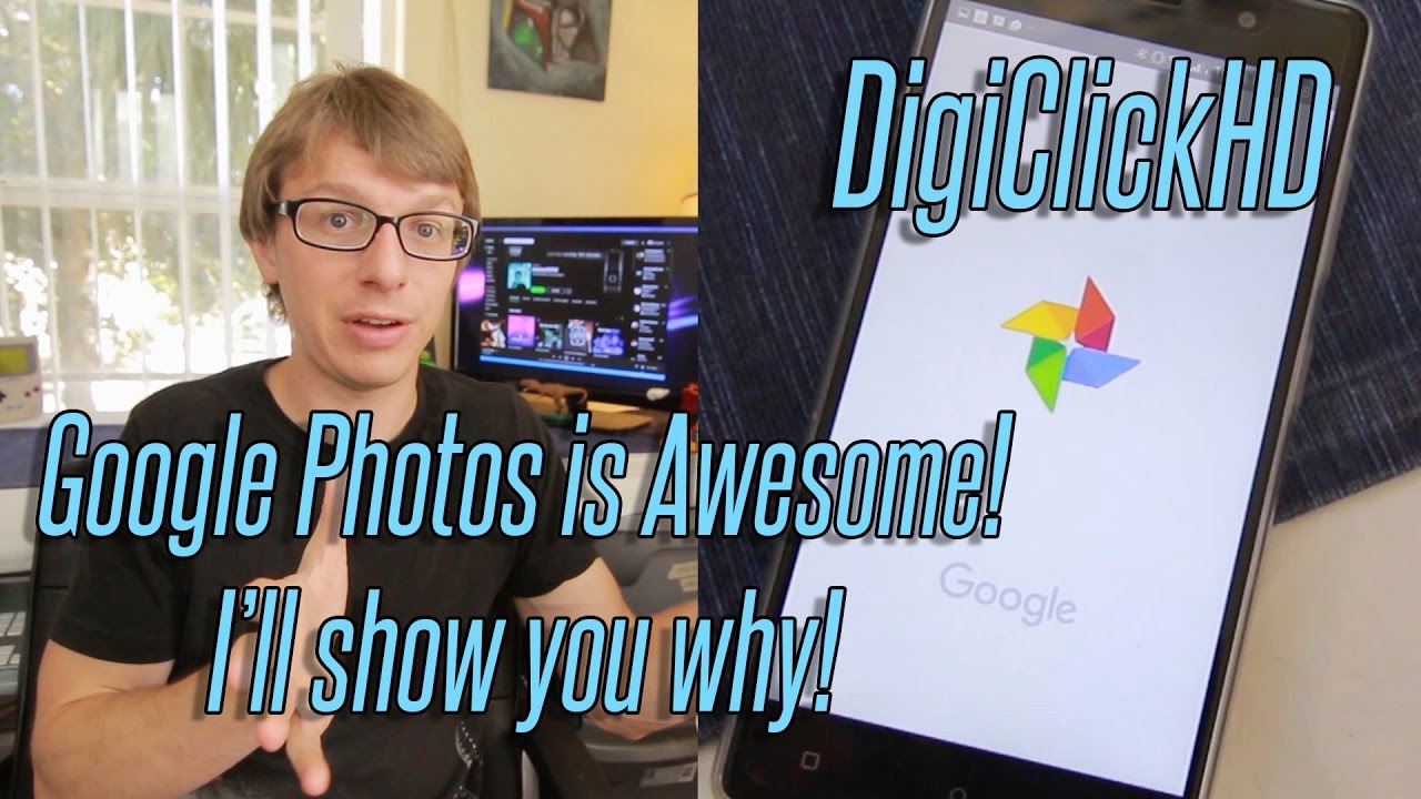 Google Photos is Awesome, I'll show you why! - DigiClickHD