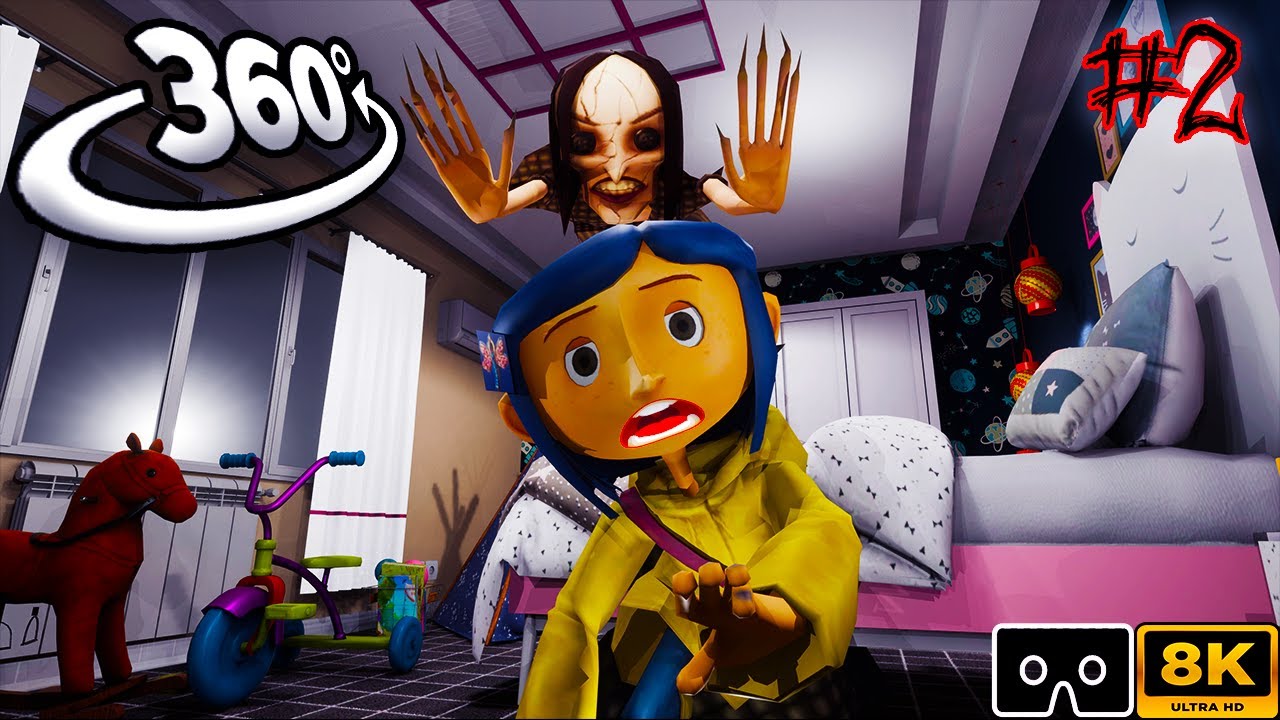360&deg; CORALINE - Escape Other Mother's House Before She Grab You - 360 Video Horror - Scary VR 360