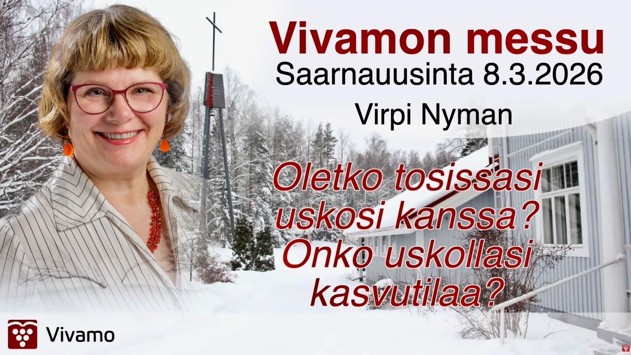 Oletko tosissasi uskosi kanssa? Onko uskollasi kasvutilaa? Virpi Nyman