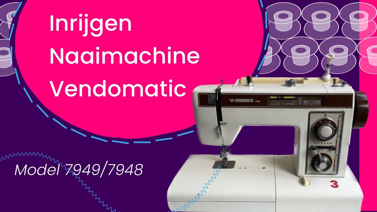 Vendomatic  Naaimachine: inrijgen, rechte steek, spoel in spoelhuisje plaatsen