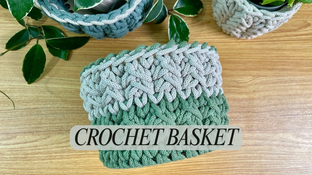 Crochet Basket Tutorial