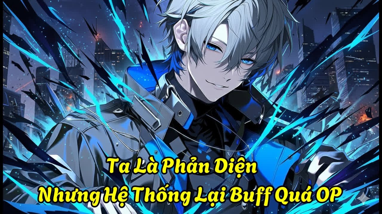 Ta Là Phản Diện, Nhưng Hệ Thống Lại Buff Quá OP| Mộng Bạch Review