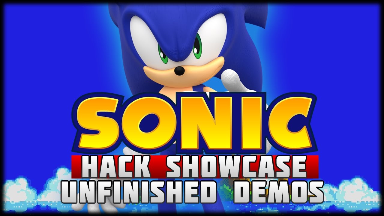 Sonic Hack Showcase - Unfinished Demos