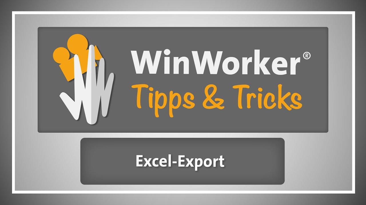 WinWorker Tipps & Tricks E26: Excel Export