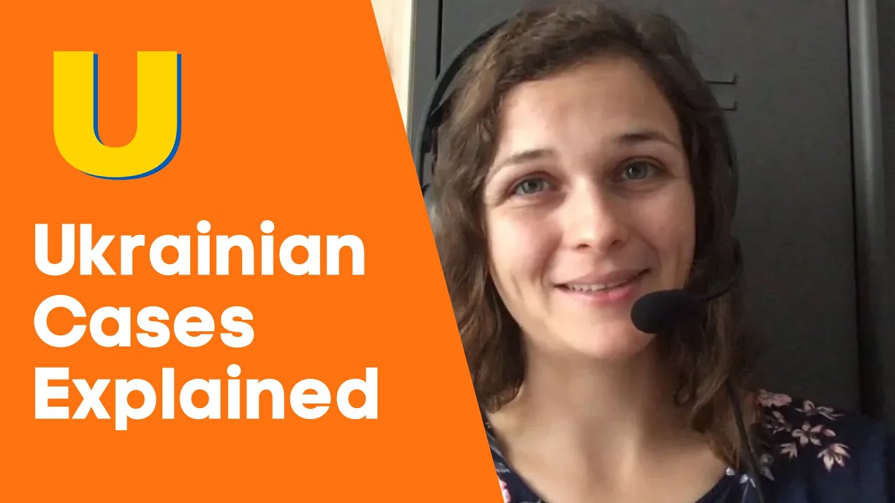 Ukrainian Cases Explained | Ukrainian Language Grammar Lesson