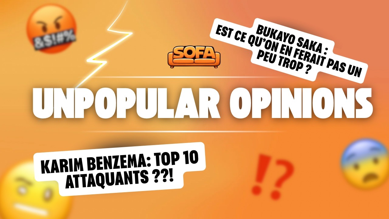 UNPOPULAR OPINIONS : Saka surcoté + Benzema pas Top 3 depuis 2010