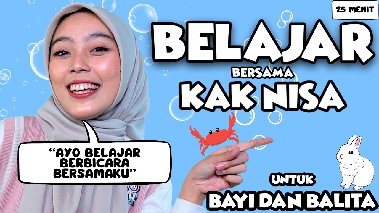 Video Belajar Untuk Balita - Kata Pertama Bayi, Belajar Berhitung, Lagu Interaktif Bersama Kak Nisa
