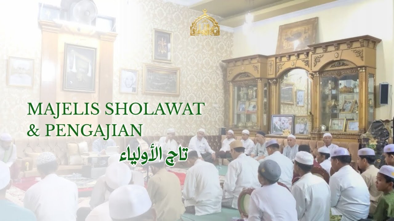 Rutinan Pengajian & Sholawat  guru Haji muhammad MUHYAR Majelis Taajul Auliya ANTASAN SENNOR