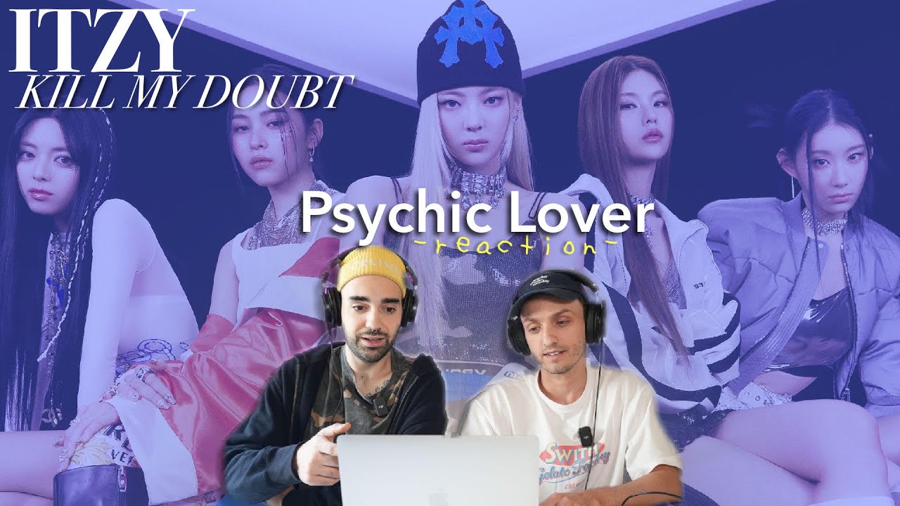 ITZY (있지) - Psychic Lover Audio REACTION | Kill My Doubt EP First Listen