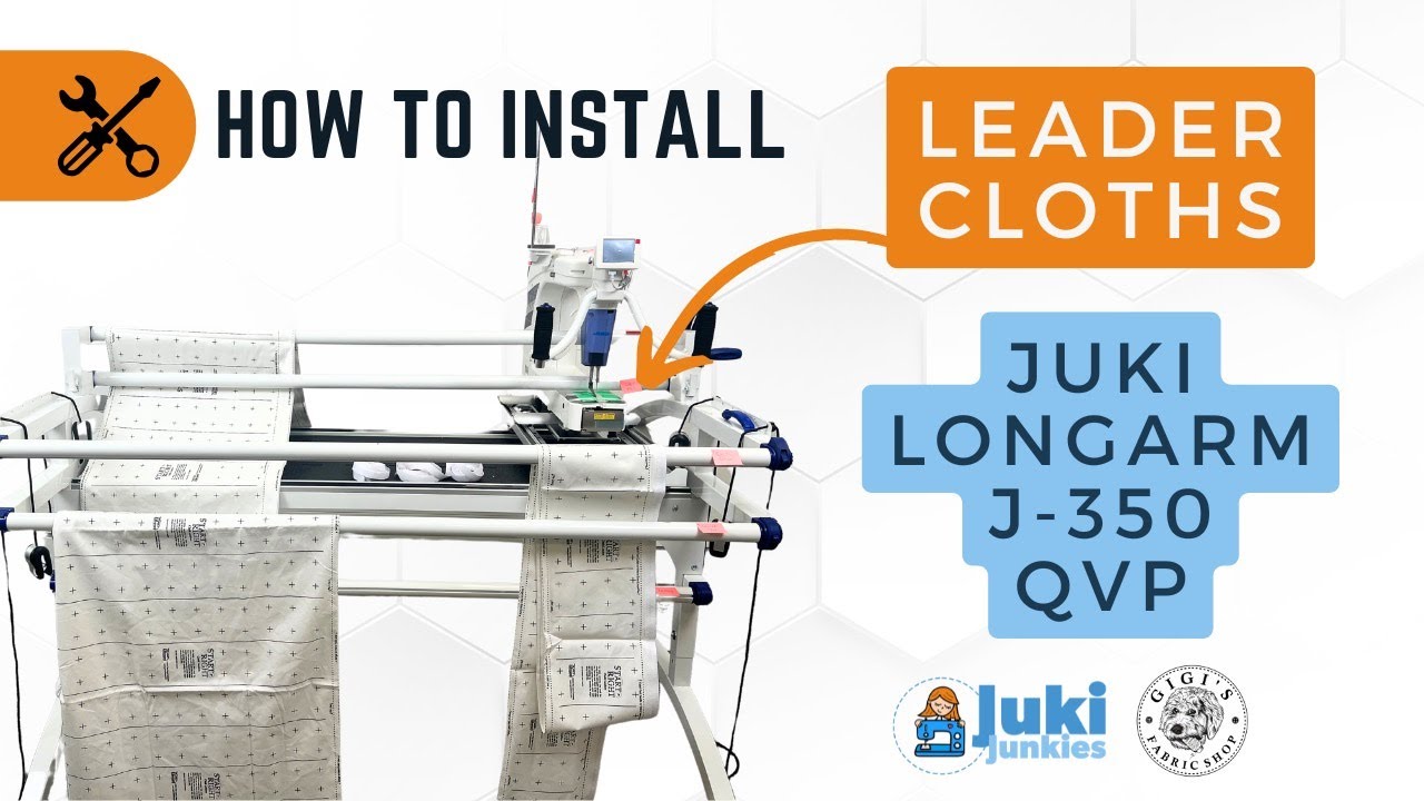 How To Install Leader Cloths On Your Long arm! (JUKI 350 Miyabi)