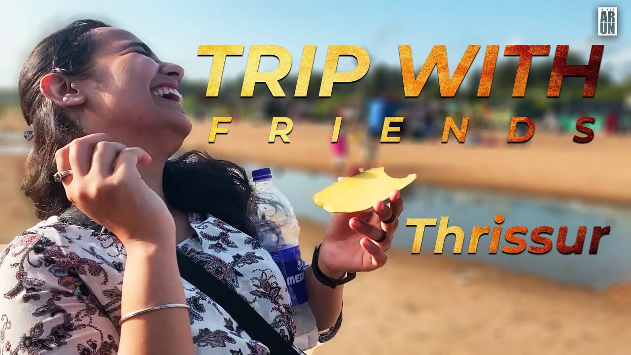 Thrissur Trip with Friends | First Time