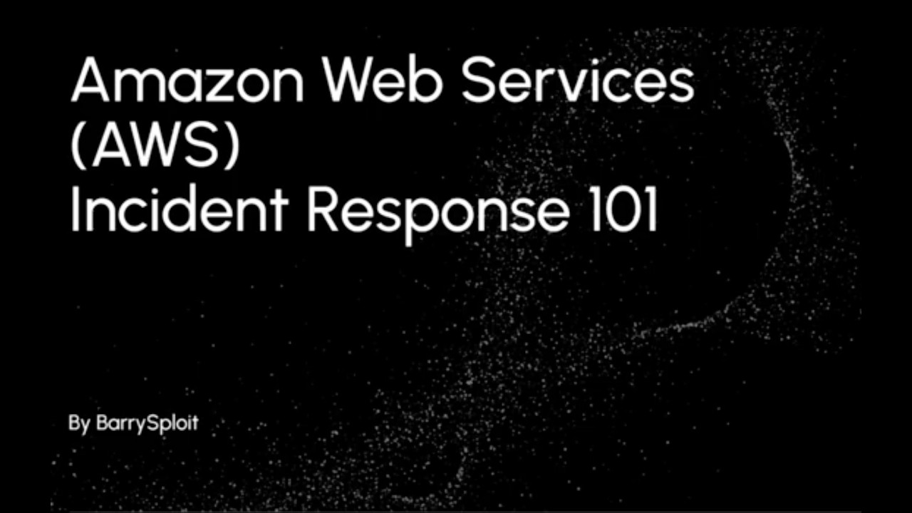 AWS Incident Response 101: Cloud Breaches, Investigation Techniques & IR Playbooks