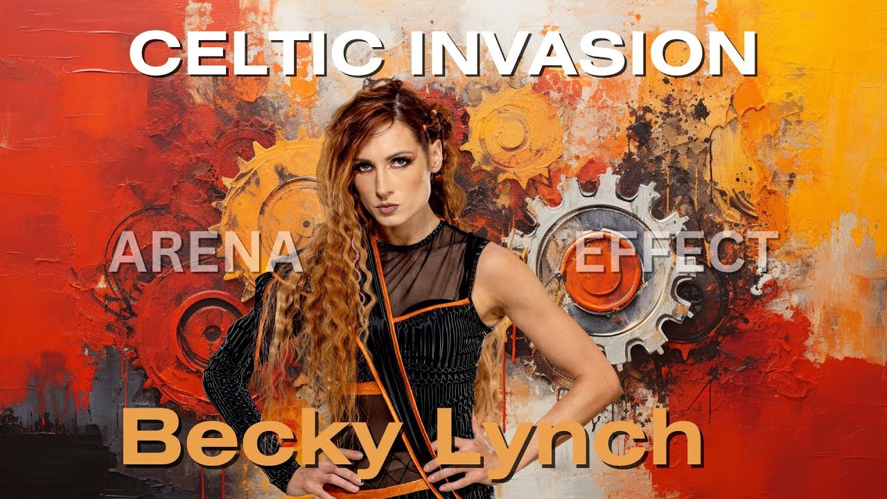 Becky Lynch Entrance Theme Song ARENA EFFECT - 