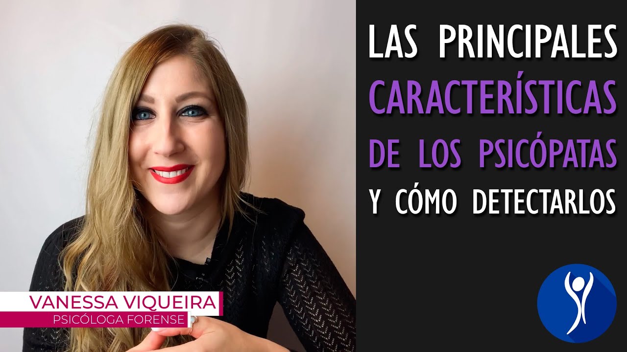 Principales Características de los PSICÓPATAS para Poder Detectarlos