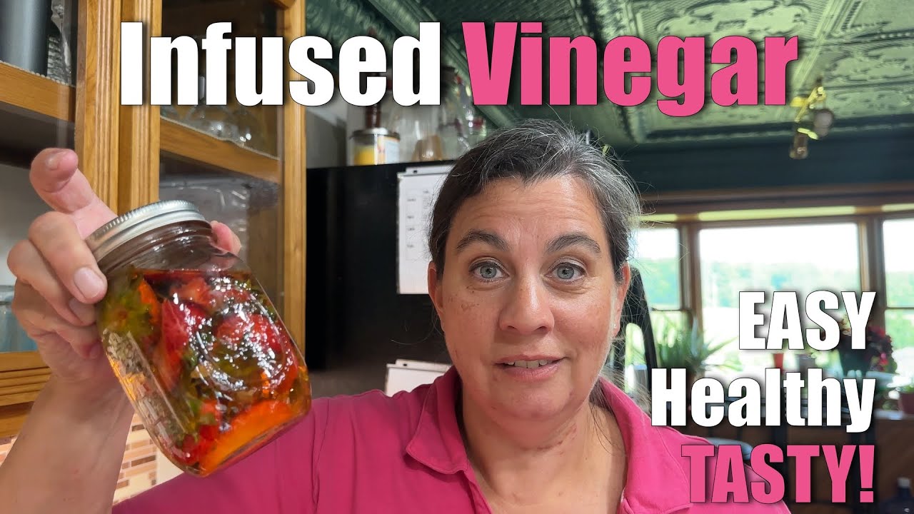 Infused Vinegar | EASY Healthy Delicious | Big Family Homestead
