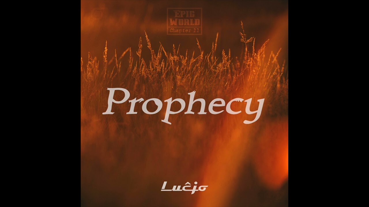 Lucjo - Prophecy | Epic World #11