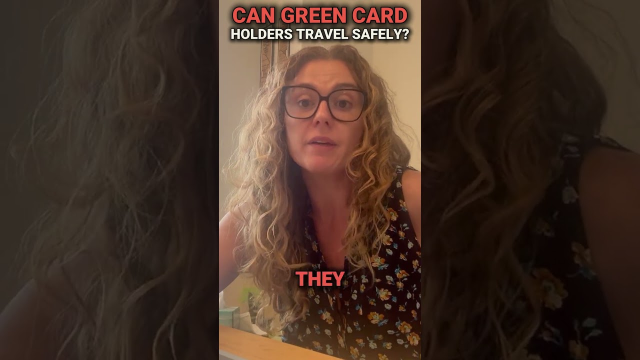 Is It Safe to Travel with a Green Card in 2025?