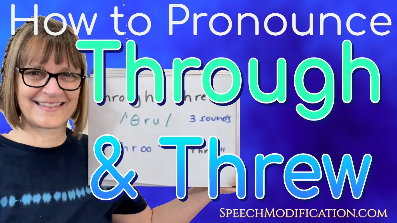 How to Pronounce Through and Threw (Live Q & A for English Pronunciation SpeechModification.com)