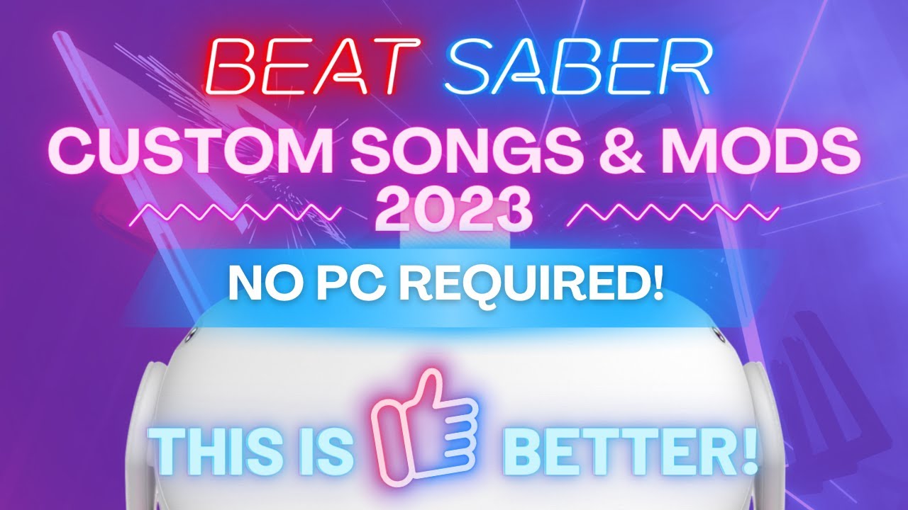 Beat Saber Custom Songs & Mods New No PC Method 2023 | Meta Quest  2