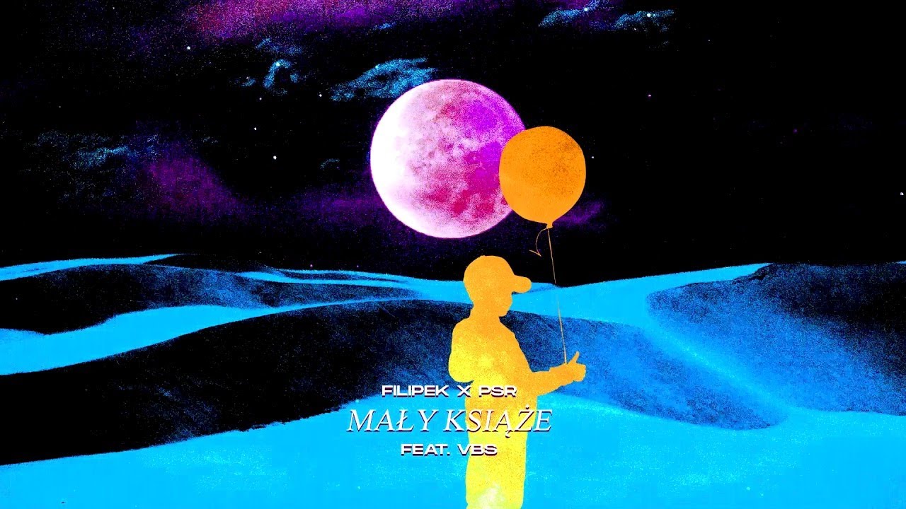 Filipek x PSR ft. VBS - Mały książę