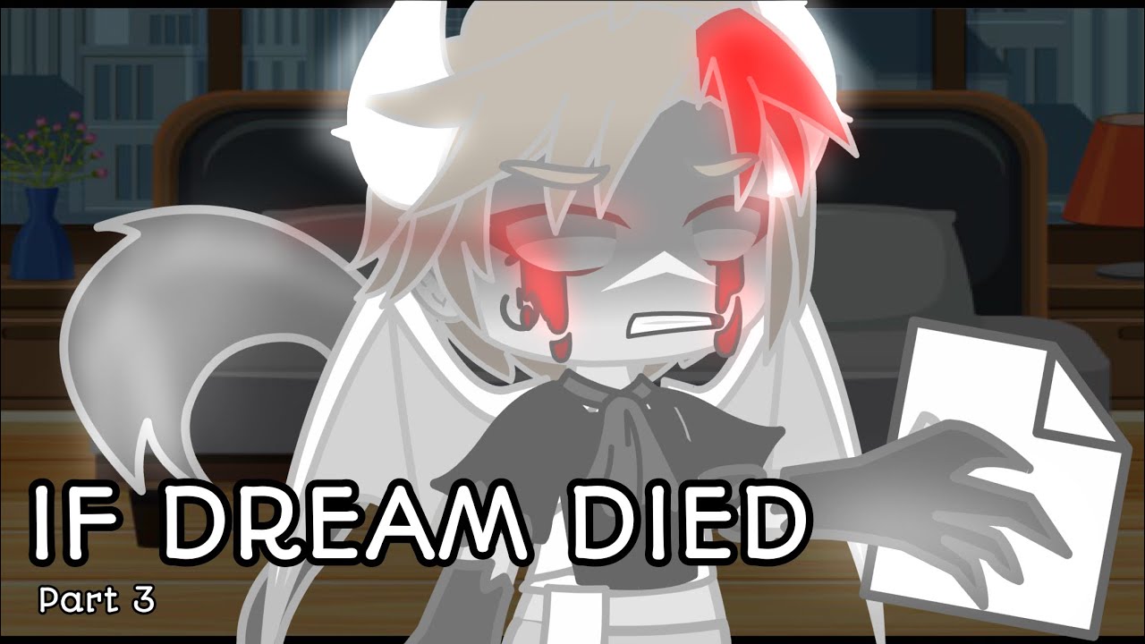 If Dream Died || Part 3 || “Where Is Dream?” || Gacha Club