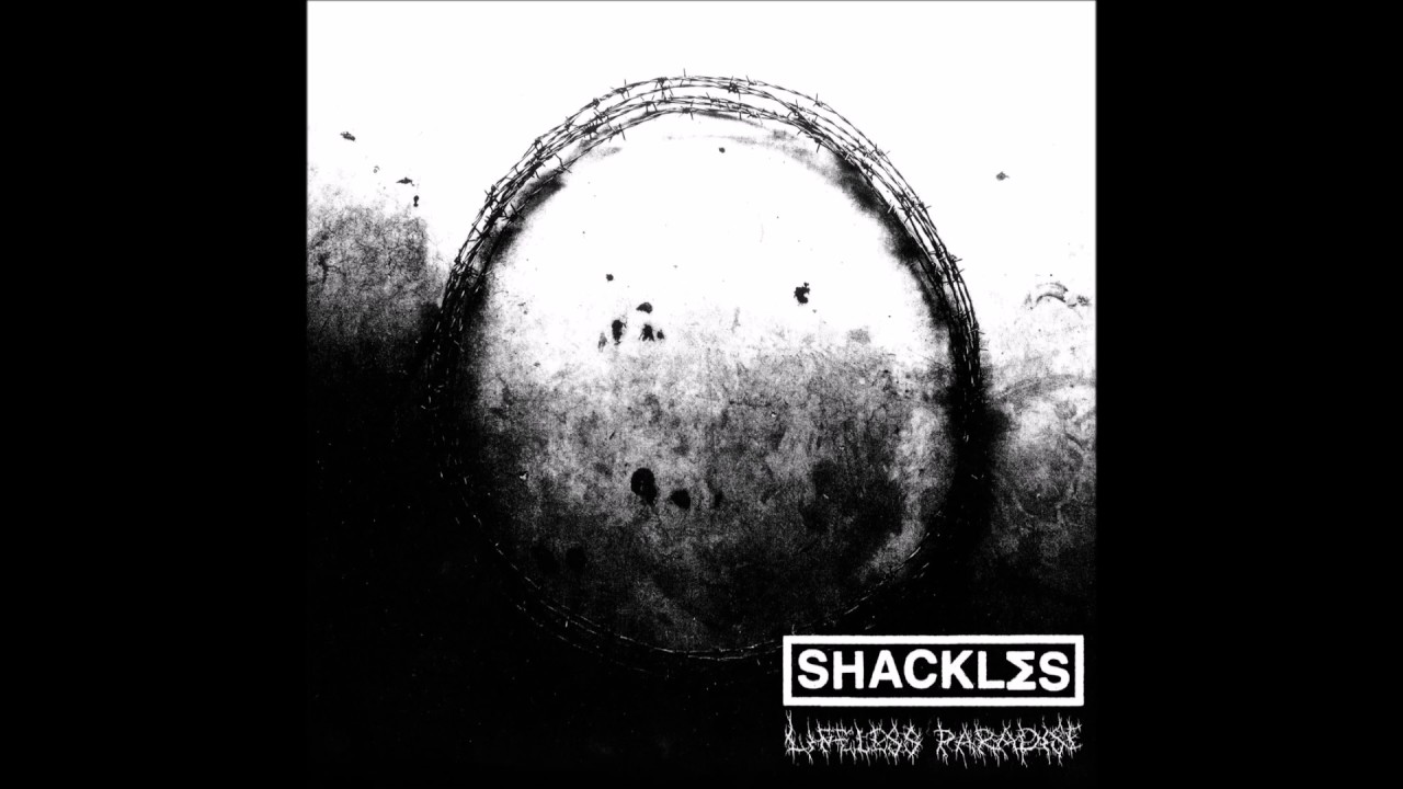 SHACKLΣS (Shackles) - Lifeless Paradise (2017) Full Album (Grindcore/Hardcore)