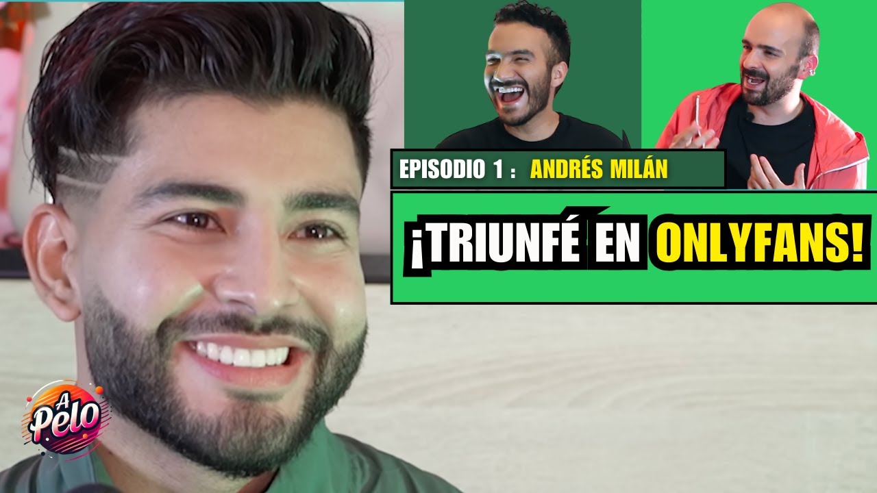 ANDRÉS MILÁN: “ONLYFANS ME CAMBIÓ LA VIDA”