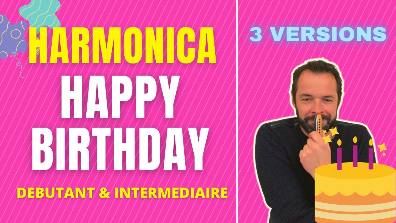 Comment jouer Happy Birthday à l'harmonica ?