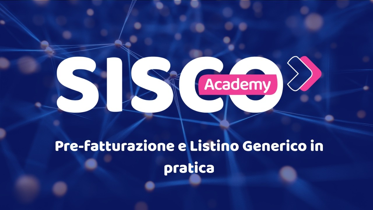 SISCO: Pre-fatturazione e Listino Generico | Webinar operativo