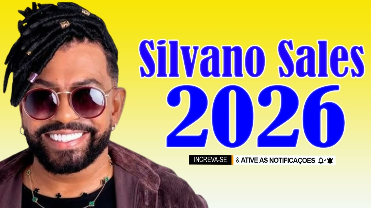 SILVANNO SALLES 2026 || SILVANNO SALLES ATUALIZADO 2026 | SOFRENCIA DO SILVANNO SALLES  CD NOVO 2026