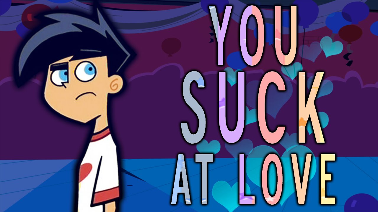You Suck at Love [Danny Phantom AMV]