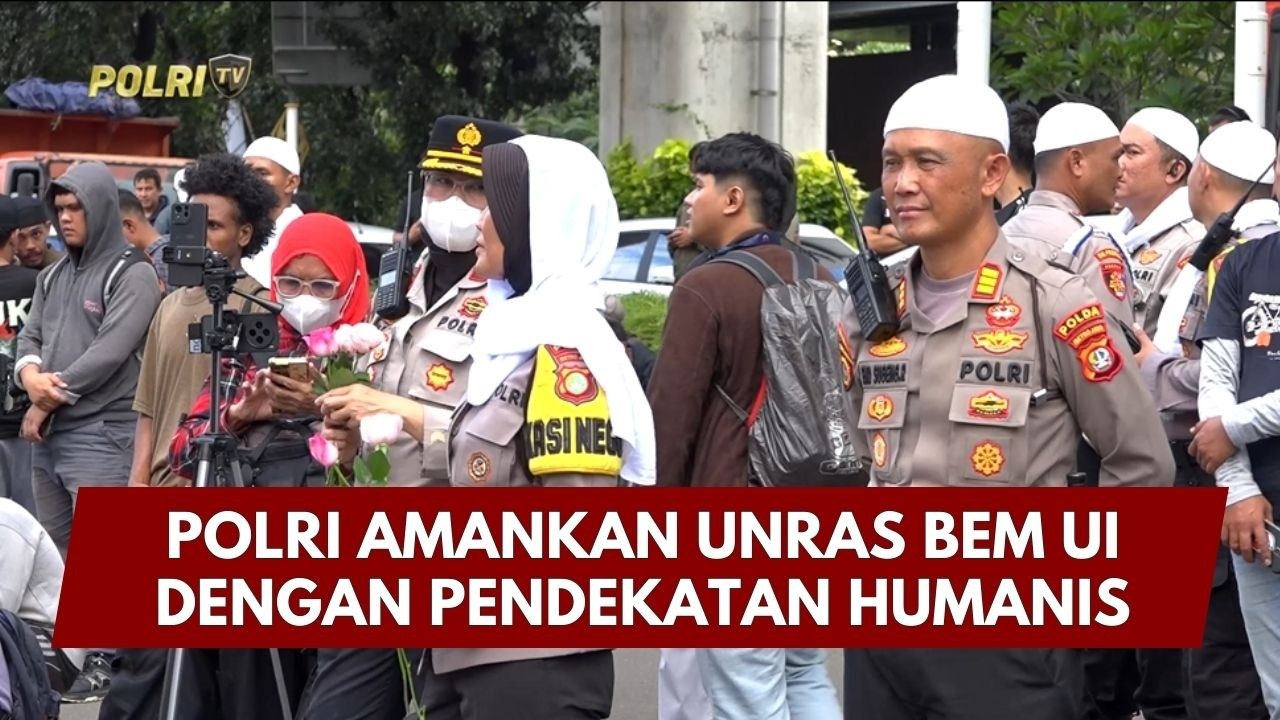 PRESISI UPDATE: POLRI AMANKAN UNRAS BEM UI DENGAN PENDEKATAN HUMANIS 27/02/26 (21.45)