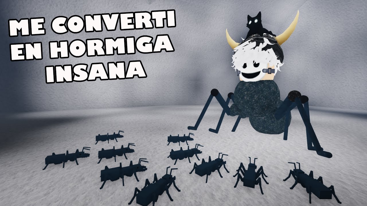 ME CONVERTÍ EN UNA HORMIGA INSANA ( ROBLOX )