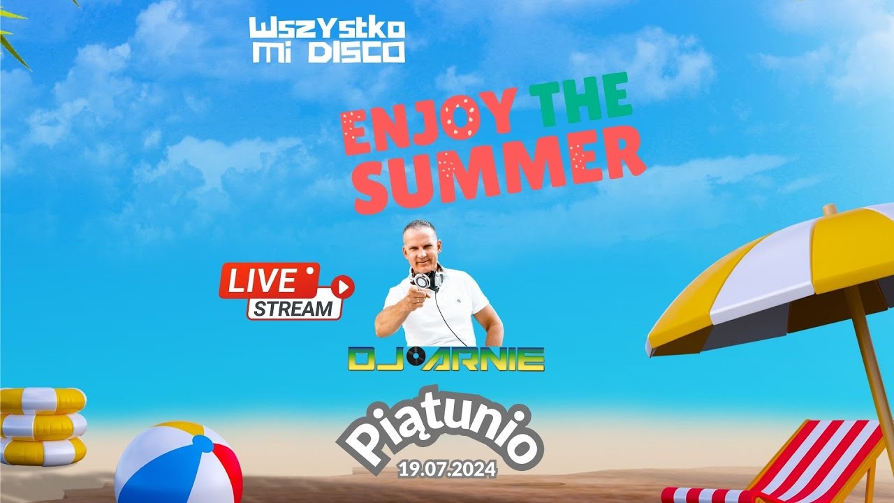 Wszystko Mi Disco by D.J. Arnie (19.07.2024) - Enjoy The Summer