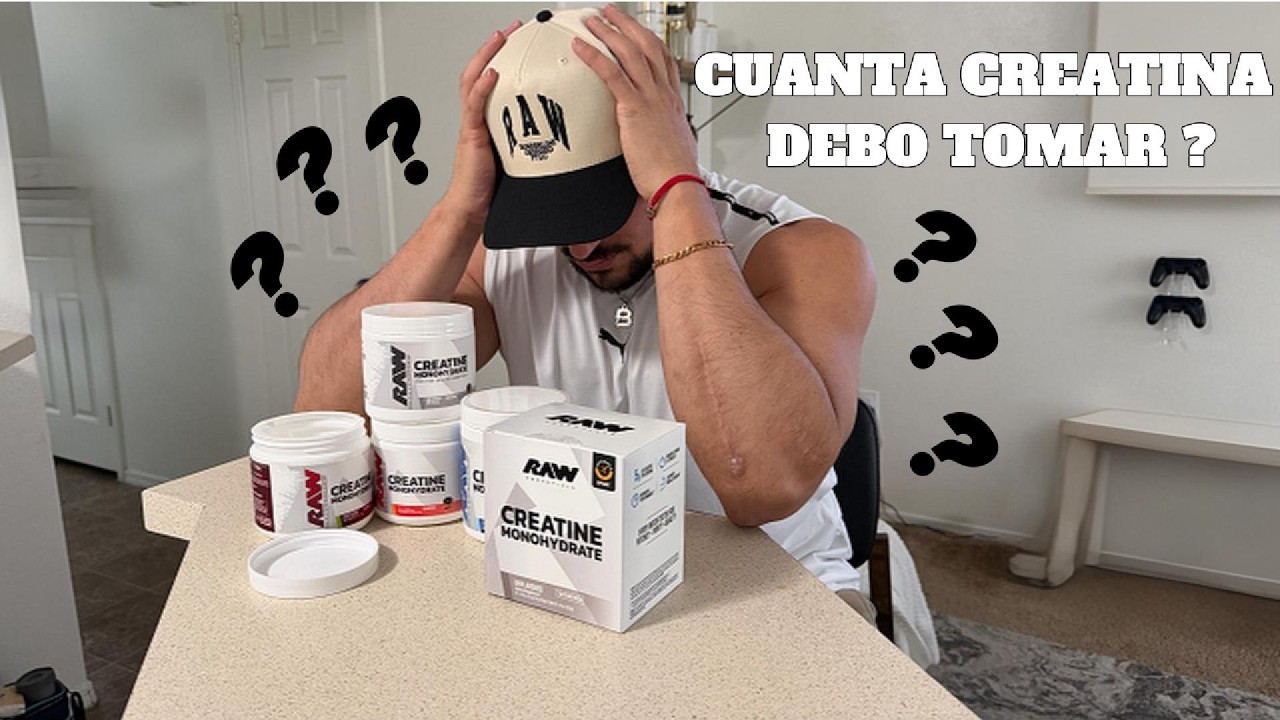 CUANTA CREATINA DEBO TOMAR ? COMO Y CUANDO.