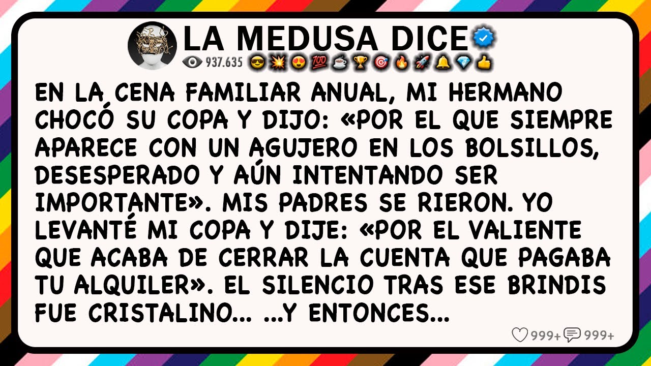 EN LA CENA FAMILIAR ANUAL, MI HERMANO CHOCÓ SU COPA Y DIJO: 