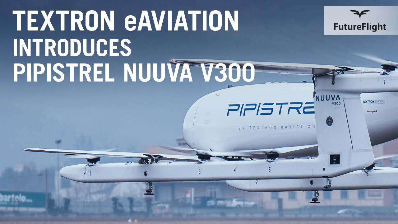 Textron eAviation Expands Its Uncrewed Aircraft Family with Pipistrel’s Nuuva V300 – FutureFlight