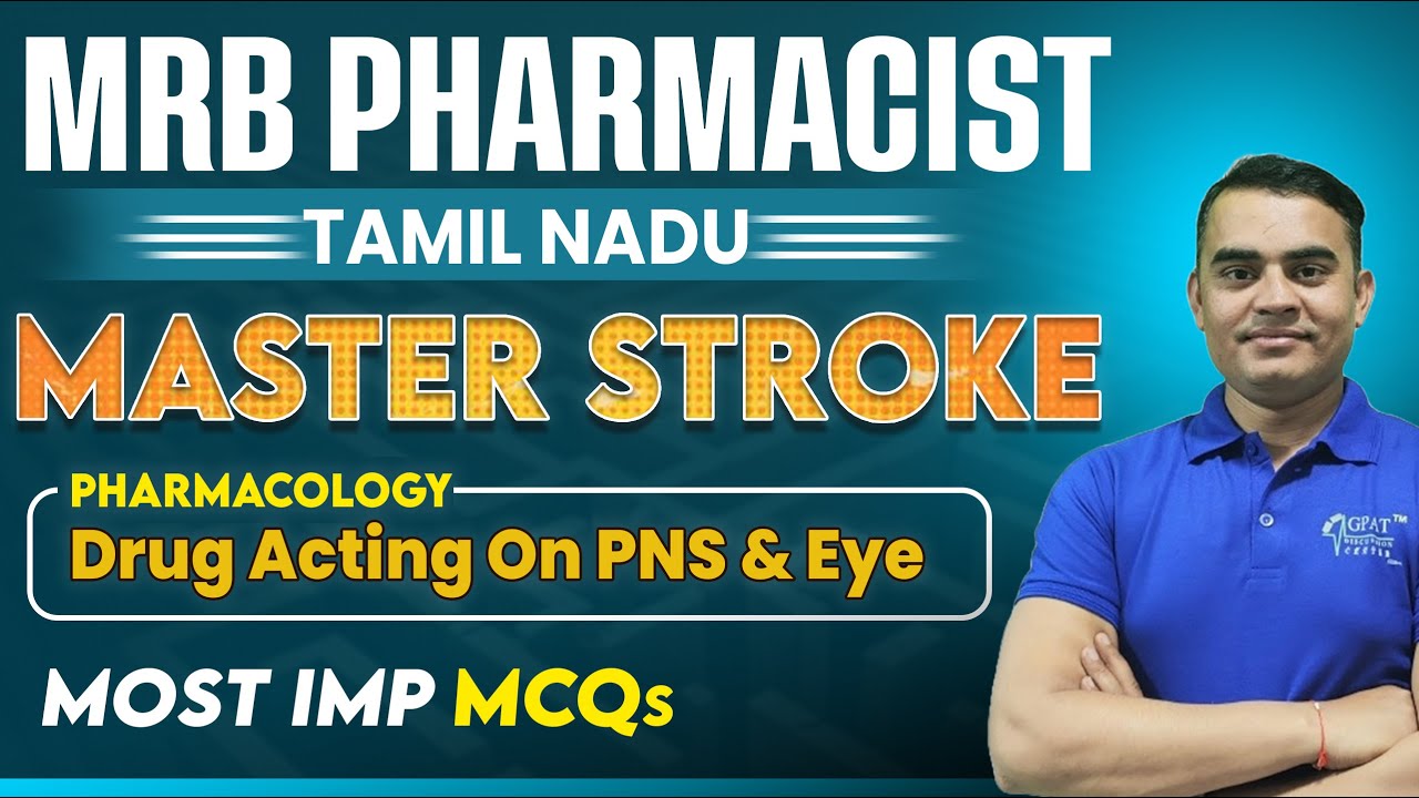 LECTURE-29 | DRUGS ACTING ON PNS & EYE || PHARMACOLOGY | MRB PHARMACIST | TAMIL NADU EXAM- 2025 #mrb