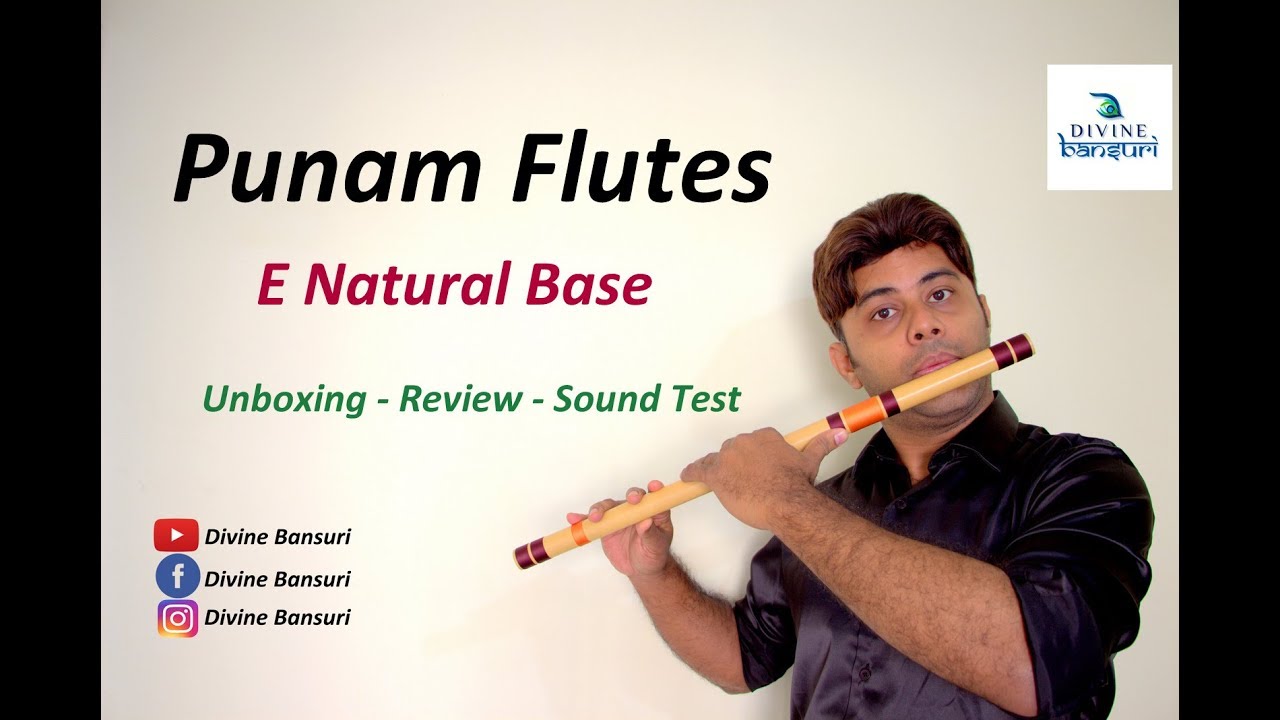 Punam Flutes - E Scale - Natural Base - Unboxing, Review & Sound Test - Divine Bansuri