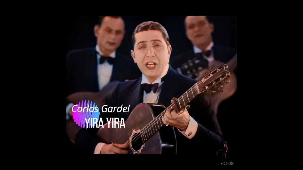 YIRA YIRA - TANGO - CARLOS GARDEL CON GUITARRAS ( Completo & Color )
