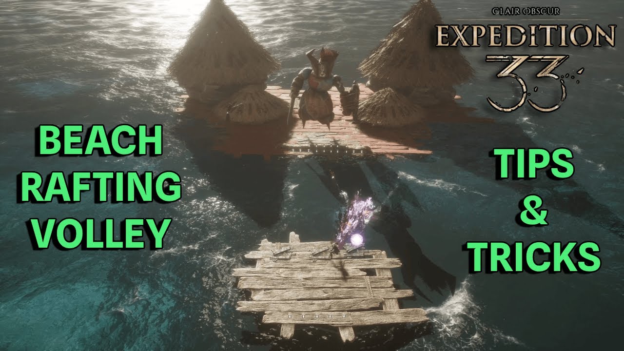 Gestral Beach Rafting Volley Ball | Tips and Tricks | Clair Obscur: Expedition 33